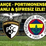 PORTIMONENSE MAÇI CANLI İZLE: Fenerbahçe Portimonense Hazırlık Maçı Canlı & Şifresiz İzle!