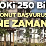 TOKİ BAŞVURU E-DEVLET 2025 NE ZAMAN? | TOKİ 250 bin sosyal konut başvuruları başladı mı, başvuru tarihi belli oldu mu? Bakan Kurum