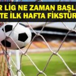SÜPER LİG NE ZAMAN BAŞLIYOR? İlk Hafta Fikstürü Ne? 2025-2026 Süper Lig İlk Maç Kiminle? İşte Lig Başlama Tarihi ve 1. Hafta Fikstürü