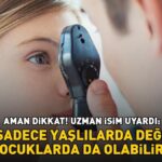 Önlenebilir körlük nedenleri arasında 1. sırada! Uzman isim uyardı: ‘Sadece yaşlılarda değil, çocukluklarda da olabilir’